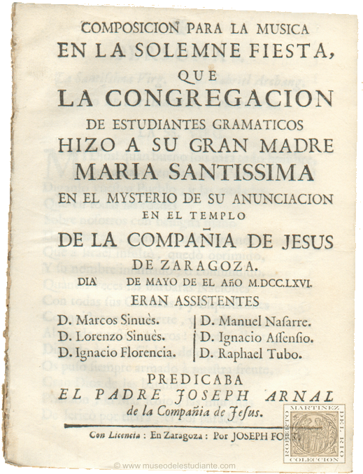 Composicin para la msica en la solemne fiesta, que la congregacin de estudiantes gramticos hizo a su gran Madre Mara Santssima en el mysterio de su anunciacin en el templo de la Compaa de Jess de Zaragoza