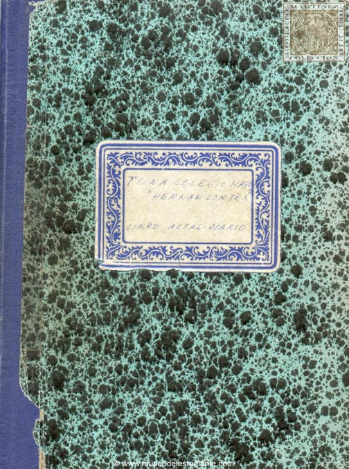 Libro de actas - diario de la Tuna del Colegio Mayor Hispanoamericano Hernn Corts