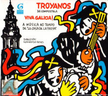 Viva Galicia! A msica no tempo de "la Casa de la Troya"