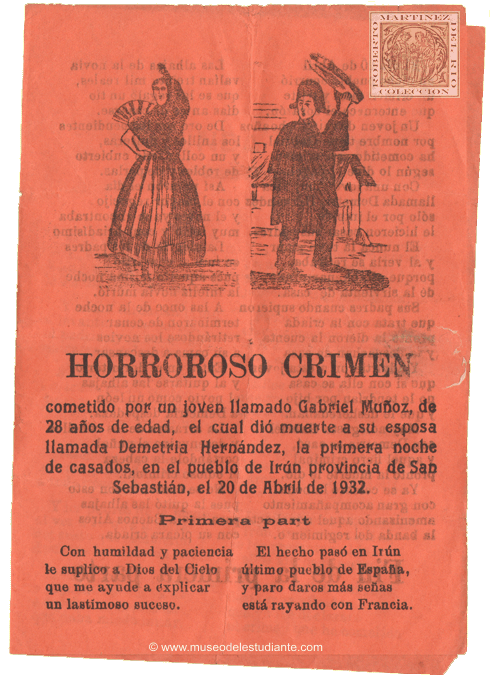 Horroroso crimen cometido por un joven llamado Gabriel Muoz, de 28 aos de edad, el cual di muerte a su esposa llamada Demetria Hernndez, la primera noche de casados, en el pueblo de Irn provincia de San Sebastin, el 20 de abril de 1932