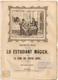 Saynete nou intitulat: Lo estudiant mgich  sia la nima del senyor Libori (segona part)