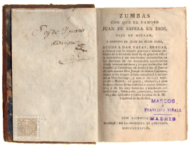 Zumbas con el que el famoso Juan de Espera en Dios, hijo de Milln, y sobrino de Juan de Buen Alma, acude a dar vayas, bregas, y chascos con los alegres gracejos y salados periodos de la divertida srie de su graciosa vida  la melancola, &c.