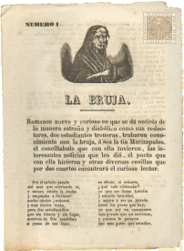 La bruja. Romance nuevo y curioso en que se d noticia de la manera estraa y diablica como sus redactores, dos estudiantes troneras, trabaron conocimiento con la bruja,  sea la tia Marizapalos, el conciliabulo que con ella tuvieron, las interesantes noticias que les di, el pacto que con ella hicieron y otras diversas cosillas que por dos cuartos encontrar el curioso lector