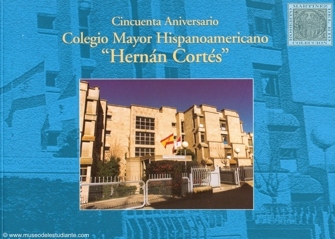 Cincuenta aniversario. Colegio Mayor Hispanoamericano Hernn Corts