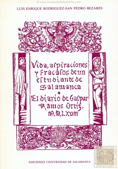 Vida, aspiraciones y fracasos de un estudiante de Salamanca. El diario de Gaspar Ramos Ortiz MDLXVIII
